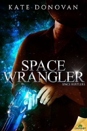 [Space Rustlers 01] • Space Wrangler